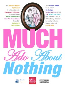 he Berkshire Waldorf High School in collaboration with Shakespeare & Company proudly presents William Shakespeare's Much Ado About Nothing